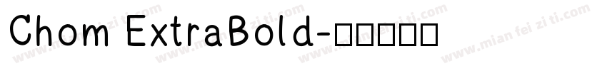 Chom ExtraBold字体转换